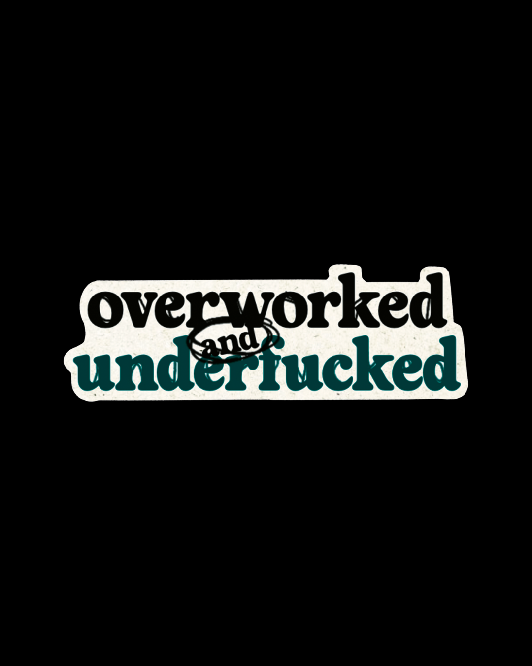 Overworked Underf*cked | Witty Work Life Balance Laptop Sticker