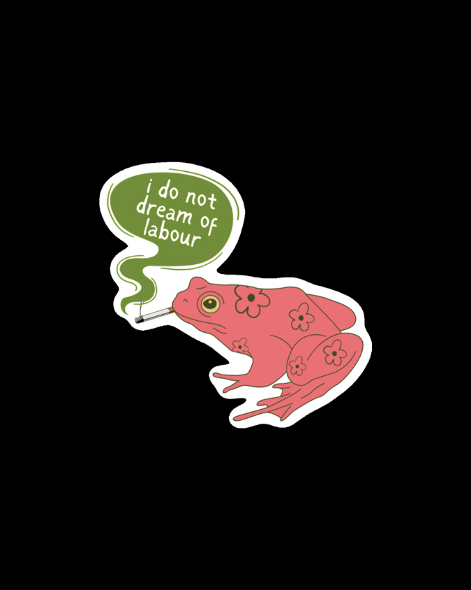 No Labour Dreams Sticker | Anti-Hustle Culture Art