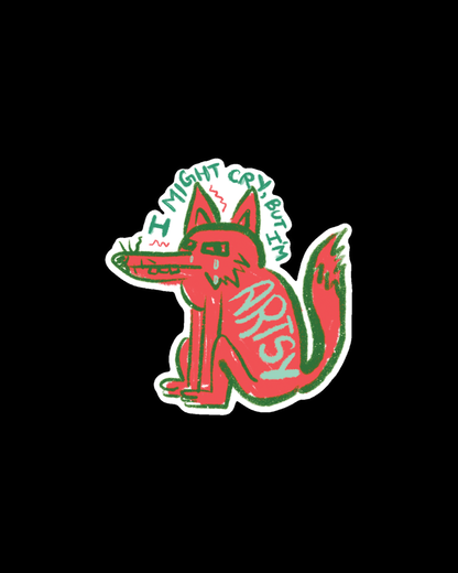 Artsy, Might Cry Sticker | Suffering Makes Art | Witty Sticker