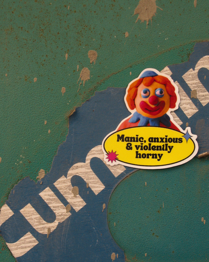 Manic Anxious H*rny Sticker | The Mood Art
