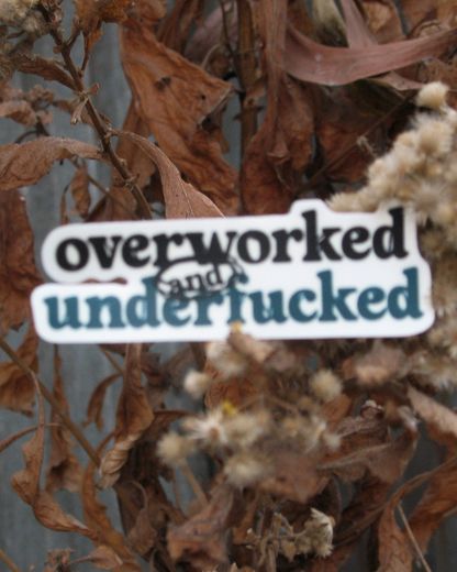 Overworked Underf*cked  | Harsh Work Life Balance Reality