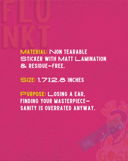 Let it Gogh Sticker | Sanity is Overrated Slogan