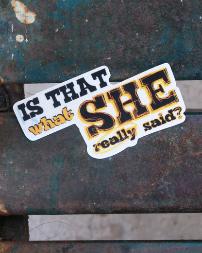 She Said | Really Stupid?
