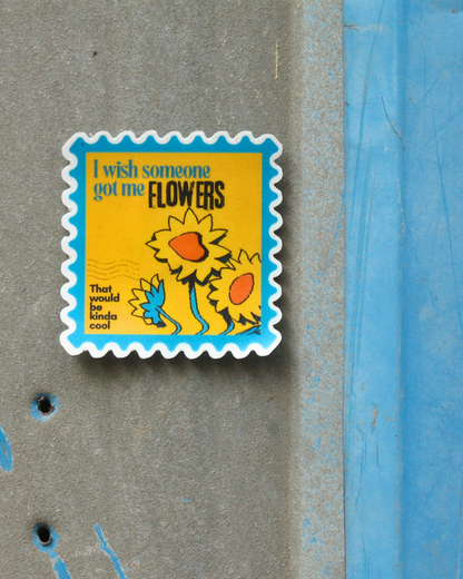 Flowers Would Be Nice Sticker | Pathetic Floral Art
