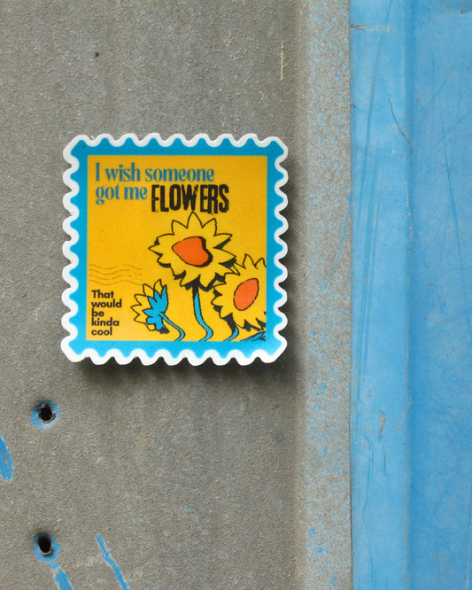 Flowers Would Be Nice Sticker | Pathetic Floral Art