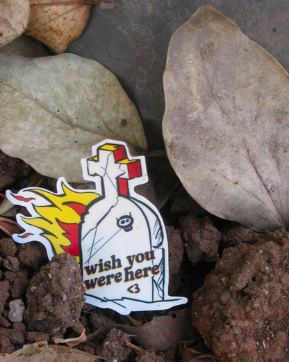 Wish You Were Here Sticker | Dark Humor Graveyard